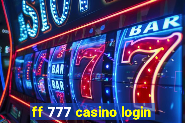 ff 777 casino login